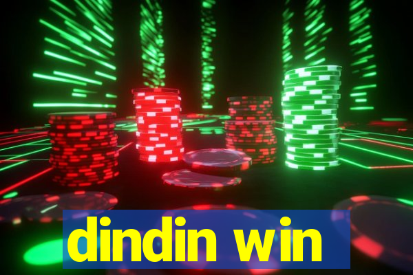 dindin win